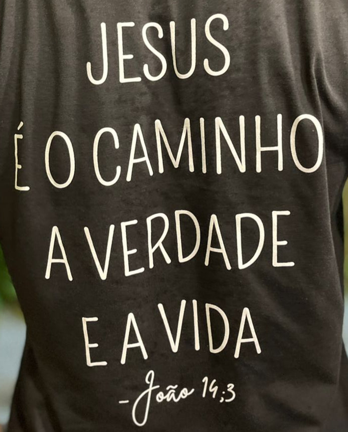 Camiseta SAGRADA - "Jesus é o Caminho, a Verdade e a Vida"